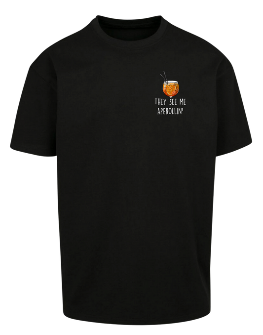 They see me Aperollin' - Unisex Oversized T-Shirt