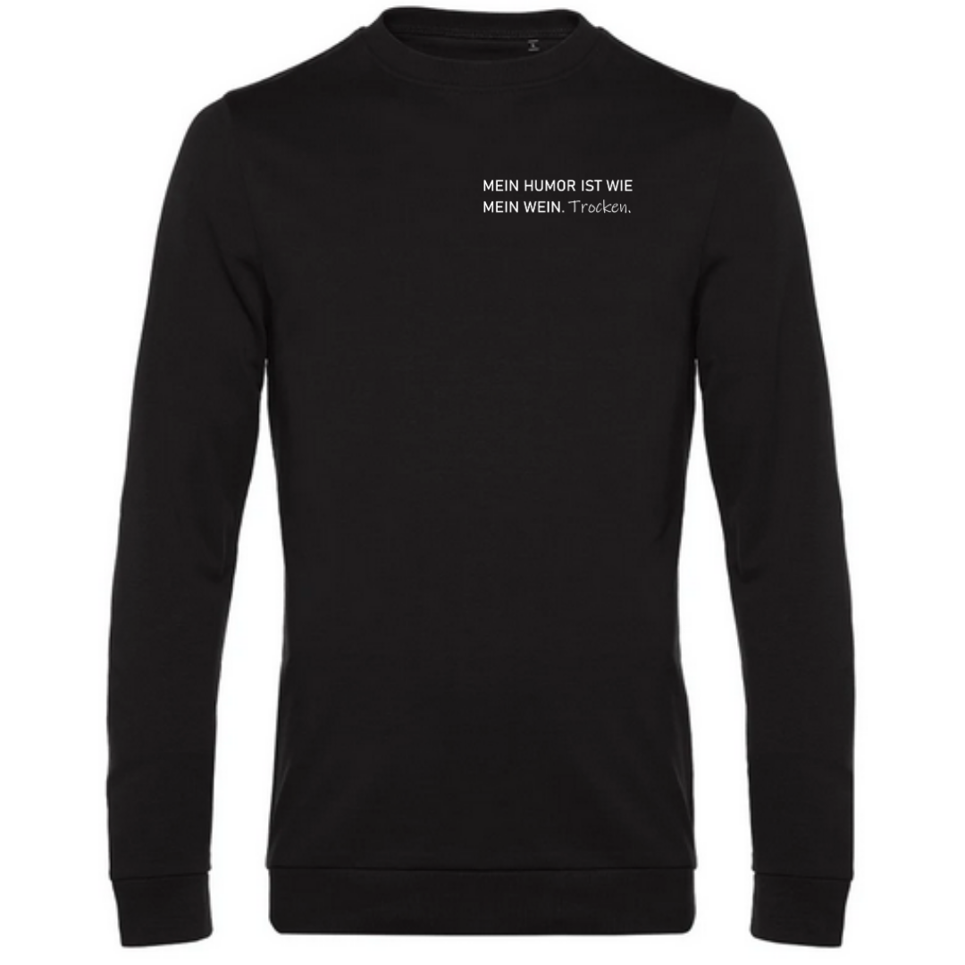 Mein Humor ist wie mein Wein Trocken - Herren Sweatshirt