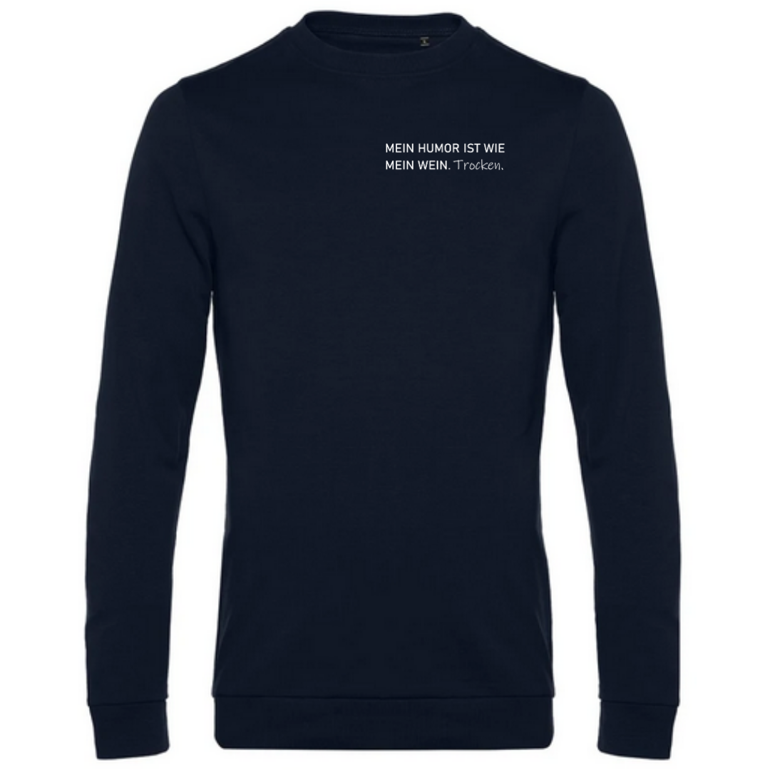 Mein Humor ist wie mein Wein Trocken - Herren Sweatshirt