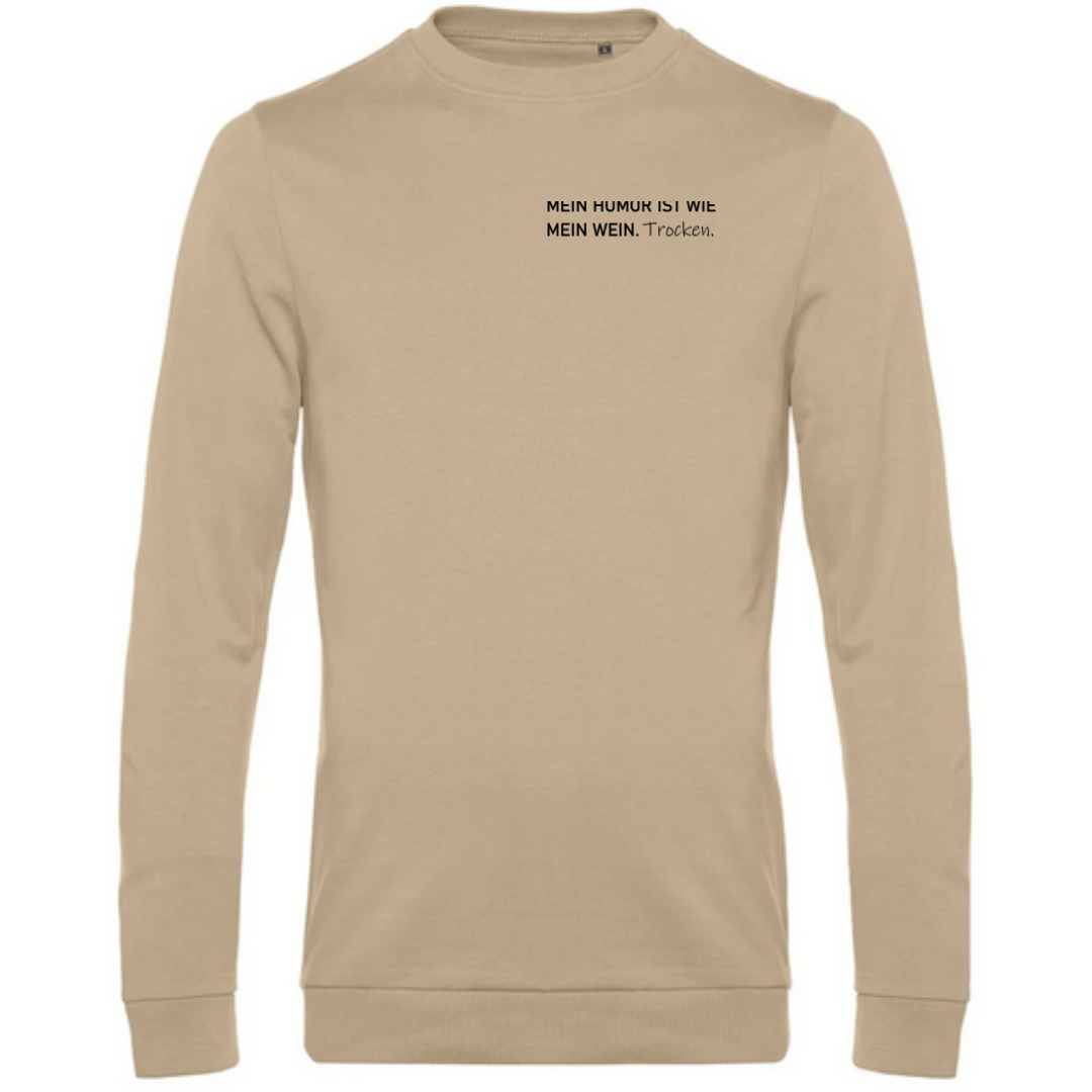 Mein Humor ist wie mein Wein Trocken - Herren Sweatshirt