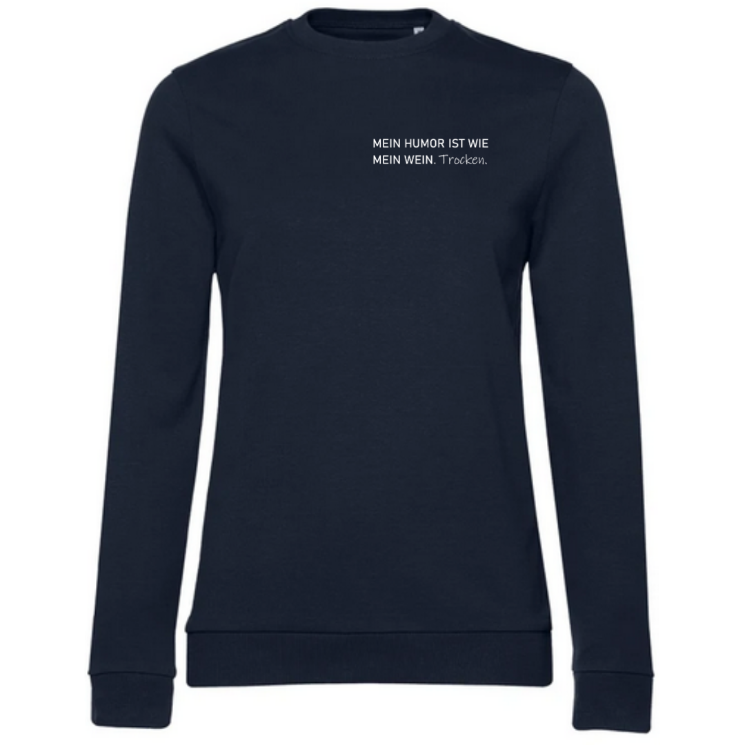 Mein Humor ist wie mein Wein Trocken - Damen Sweatshirt