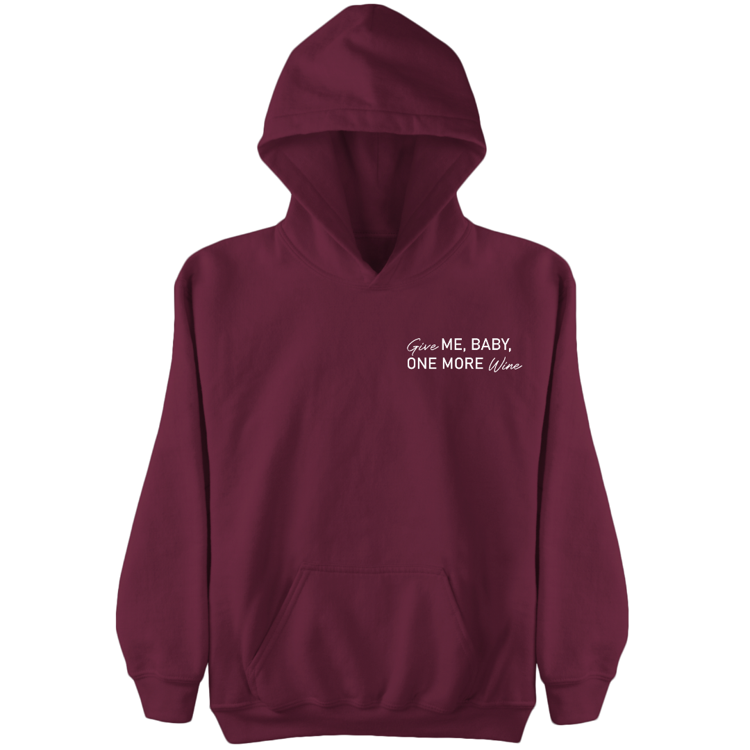 Give ME, BABY, ONE MORE Wine - Damen Hoodie