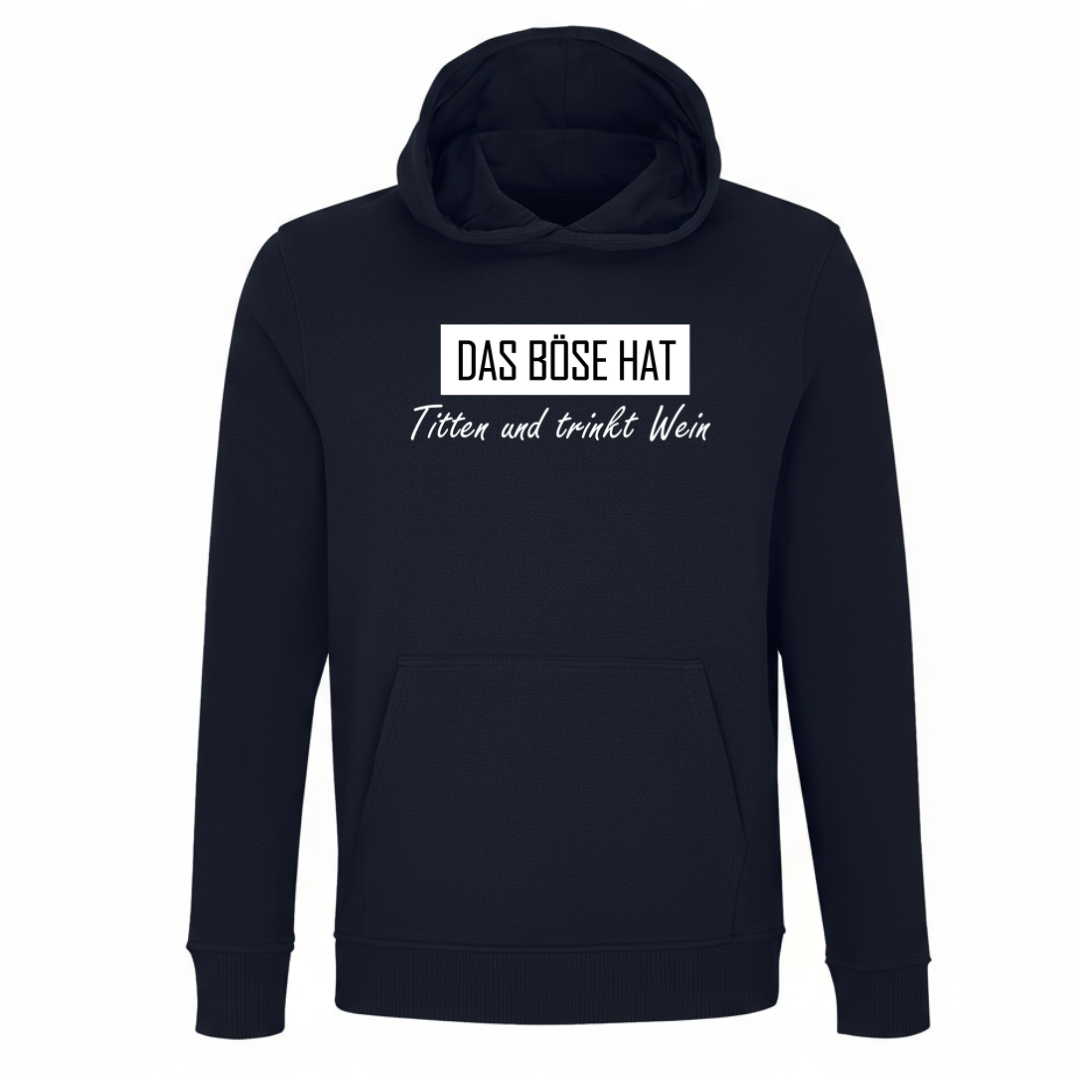 Das Böse hat Titten und trinkt Wein - Unisex Bio Hoodie