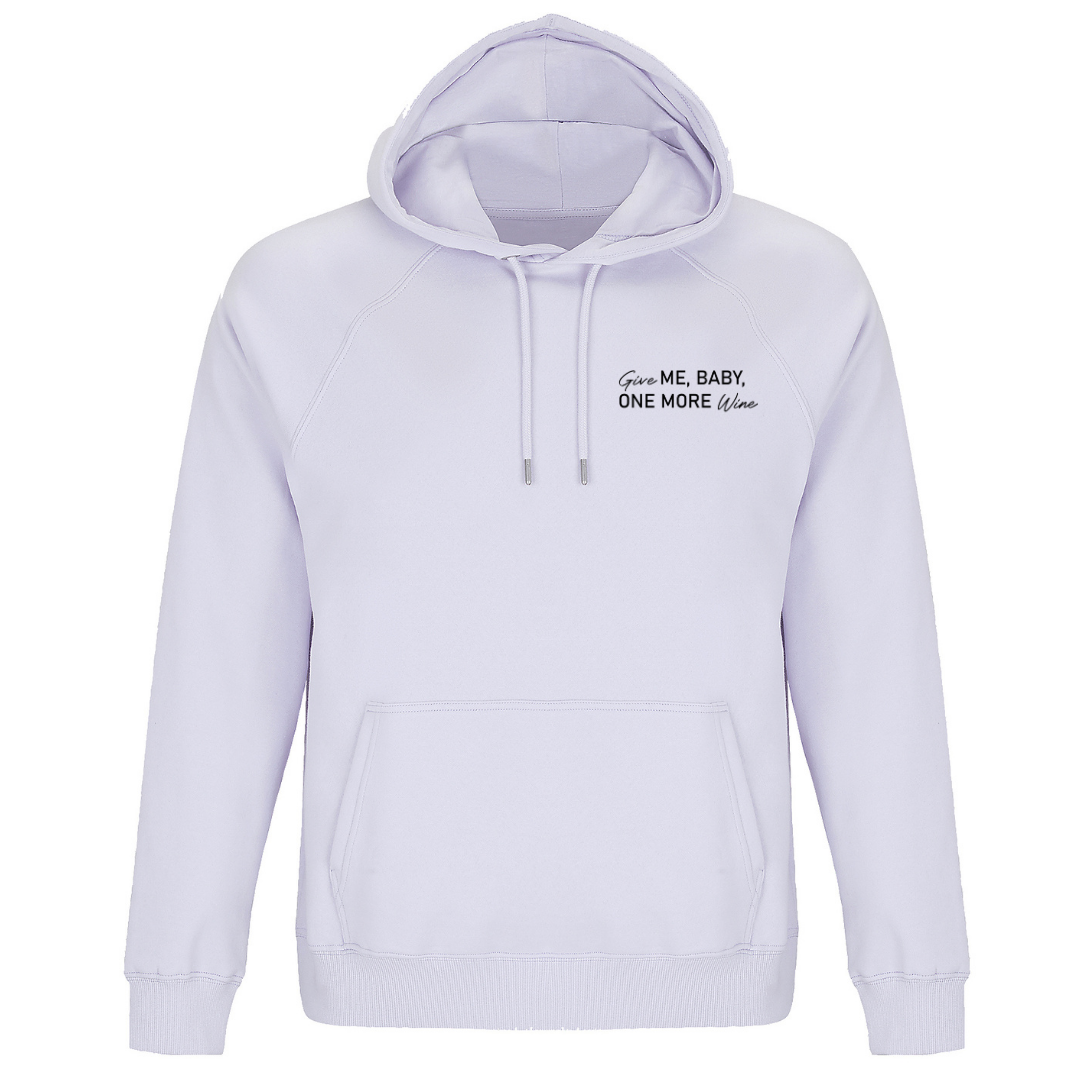 Give ME, BABY, ONE MORE Wine - Unisex Bio Hoodie