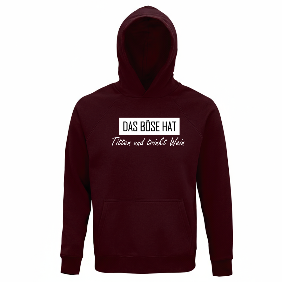 Das Böse hat Titten und trinkt Wein - Unisex Bio Hoodie