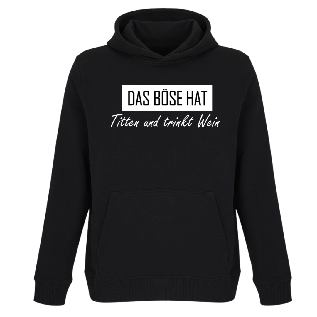 Das Böse hat Titten und trinkt Wein - Unisex Bio Hoodie
