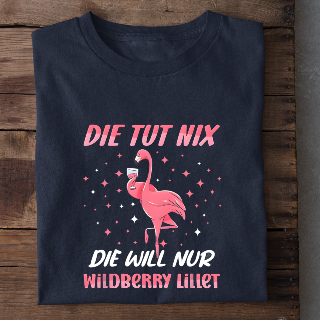 Flamingo - die tut nix, die will nur Wildberry Lillet - Damenshirt