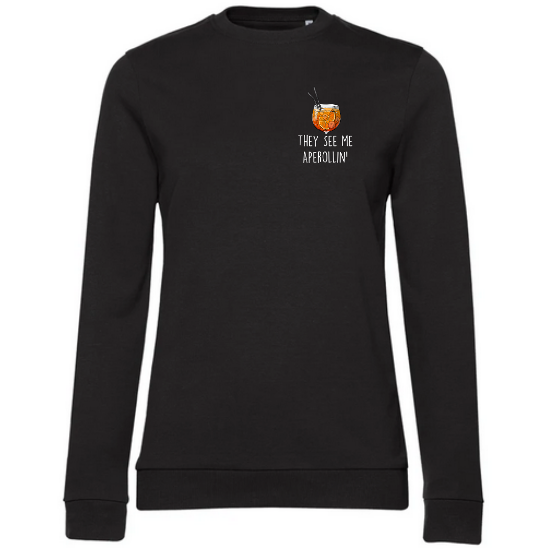 They see me Aperollin’ - Damen Sweatshirt