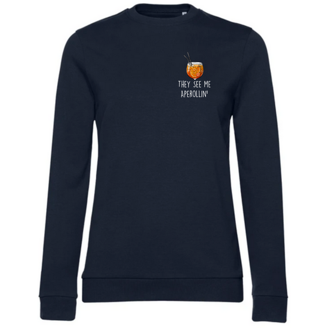 They see me Aperollin’ - Damen Sweatshirt