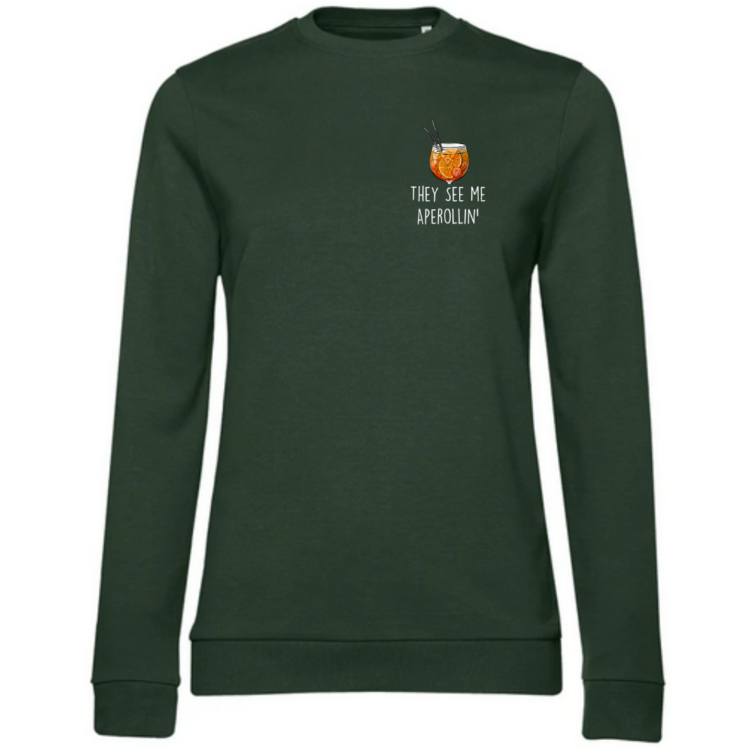 They see me Aperollin’ - Damen Sweatshirt