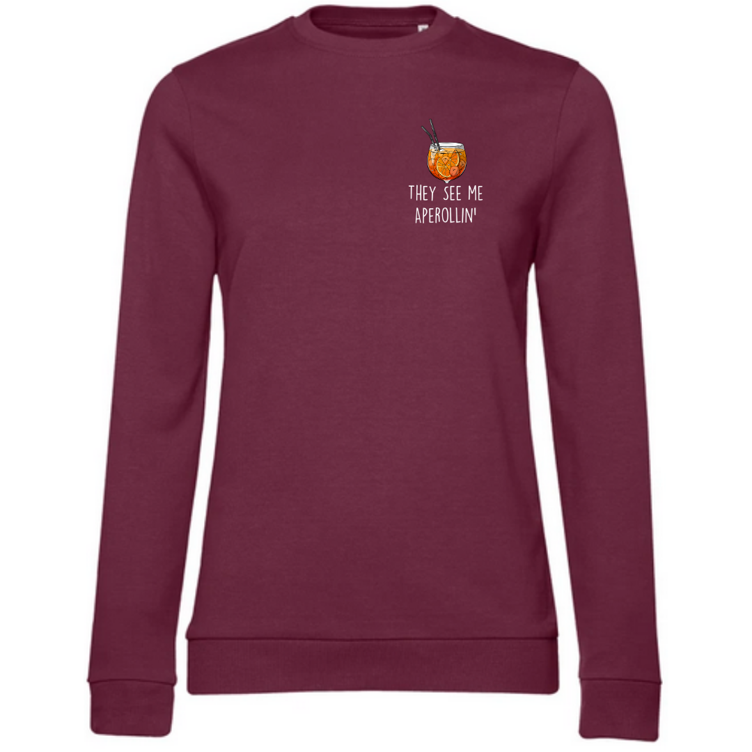 They see me Aperollin’ - Damen Sweatshirt