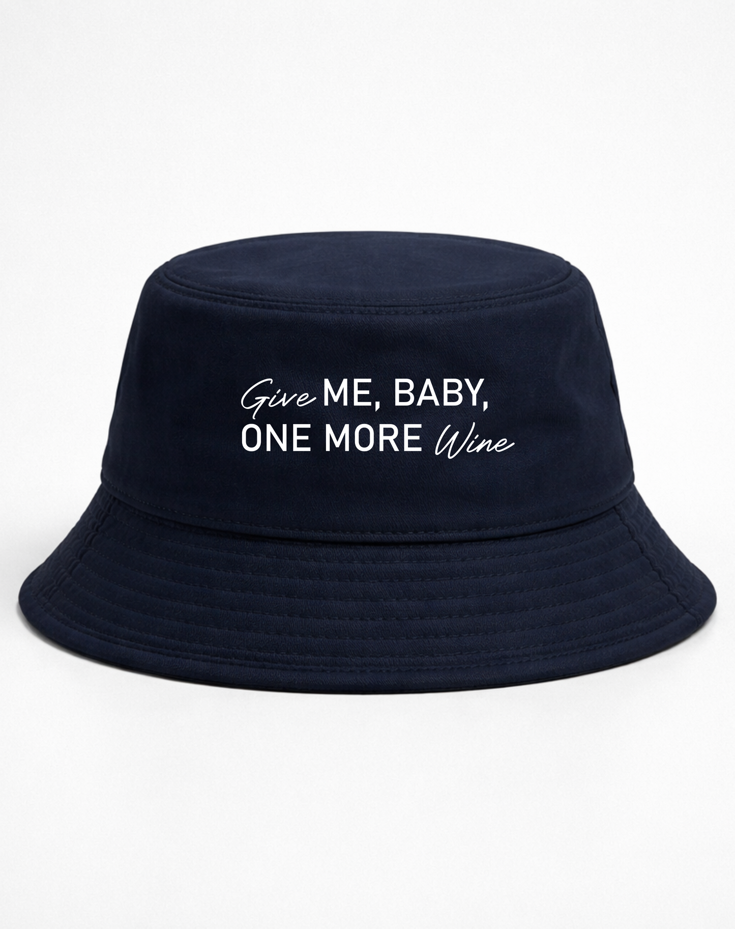 Give ME, BABY, ONE MORE Wine - Bucket Hat