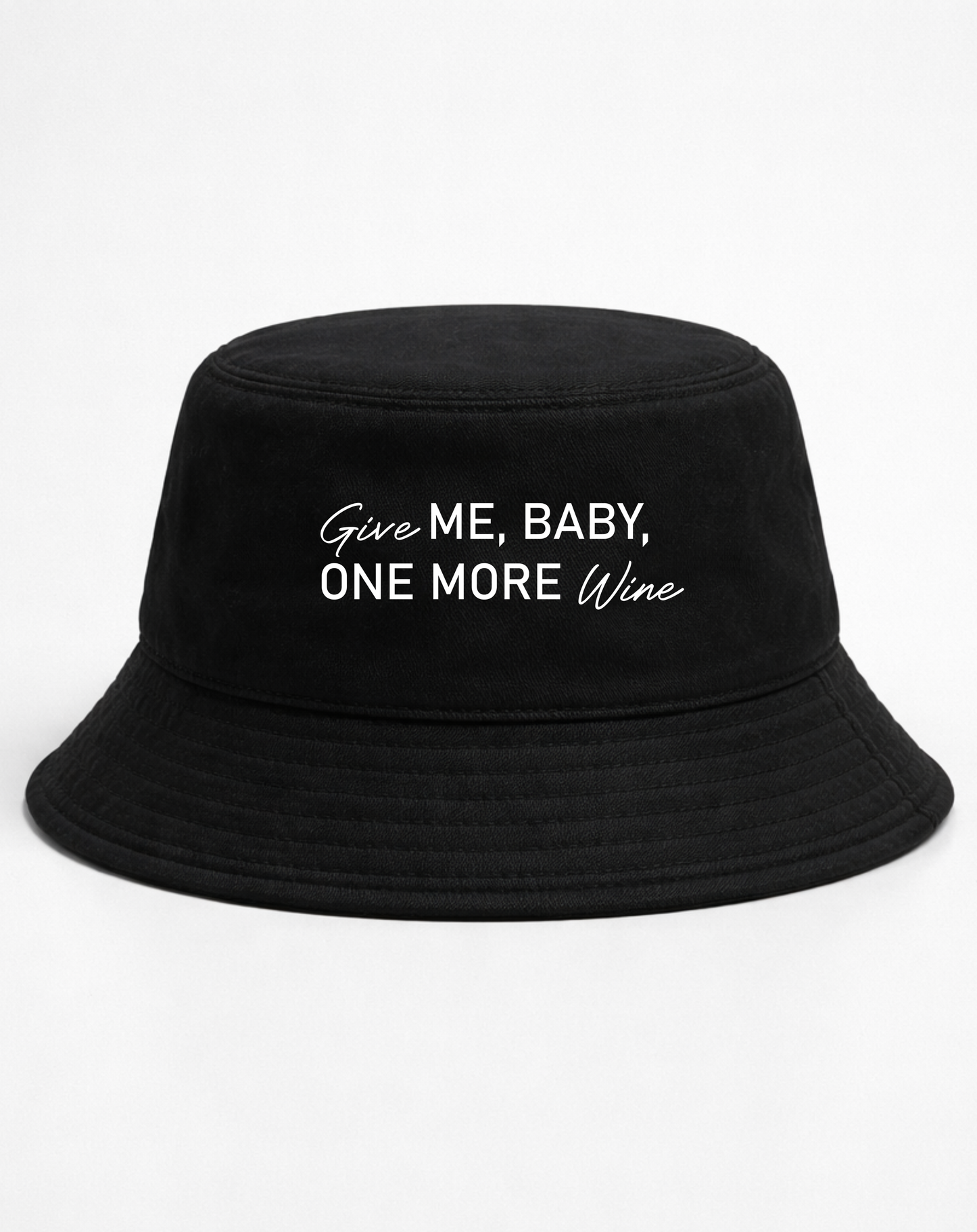 Give ME, BABY, ONE MORE Wine - Bucket Hat