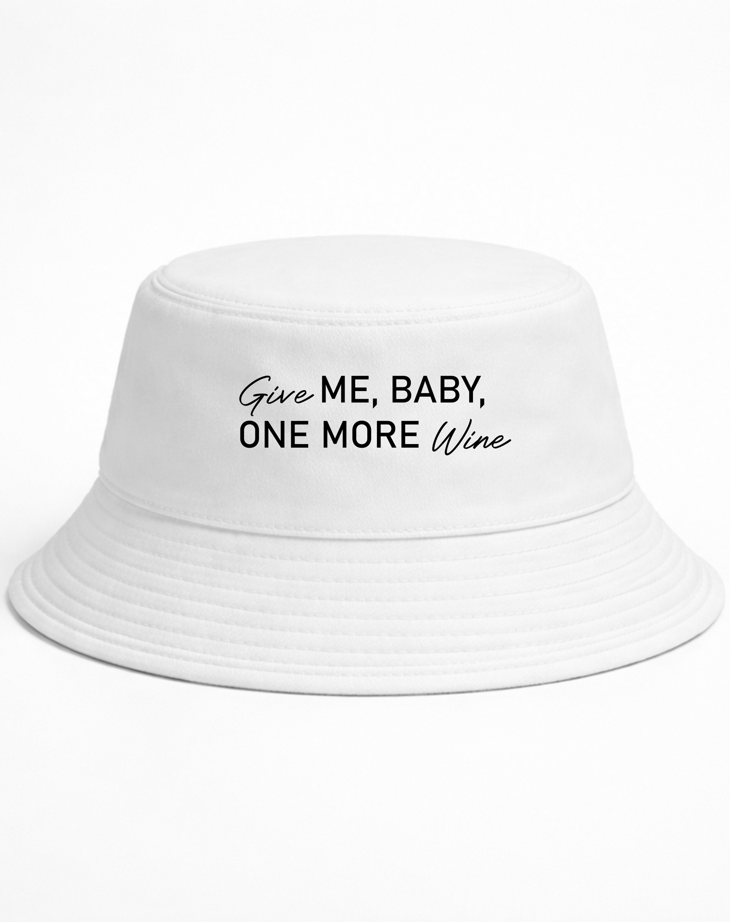 Give ME, BABY, ONE MORE Wine - Bucket Hat