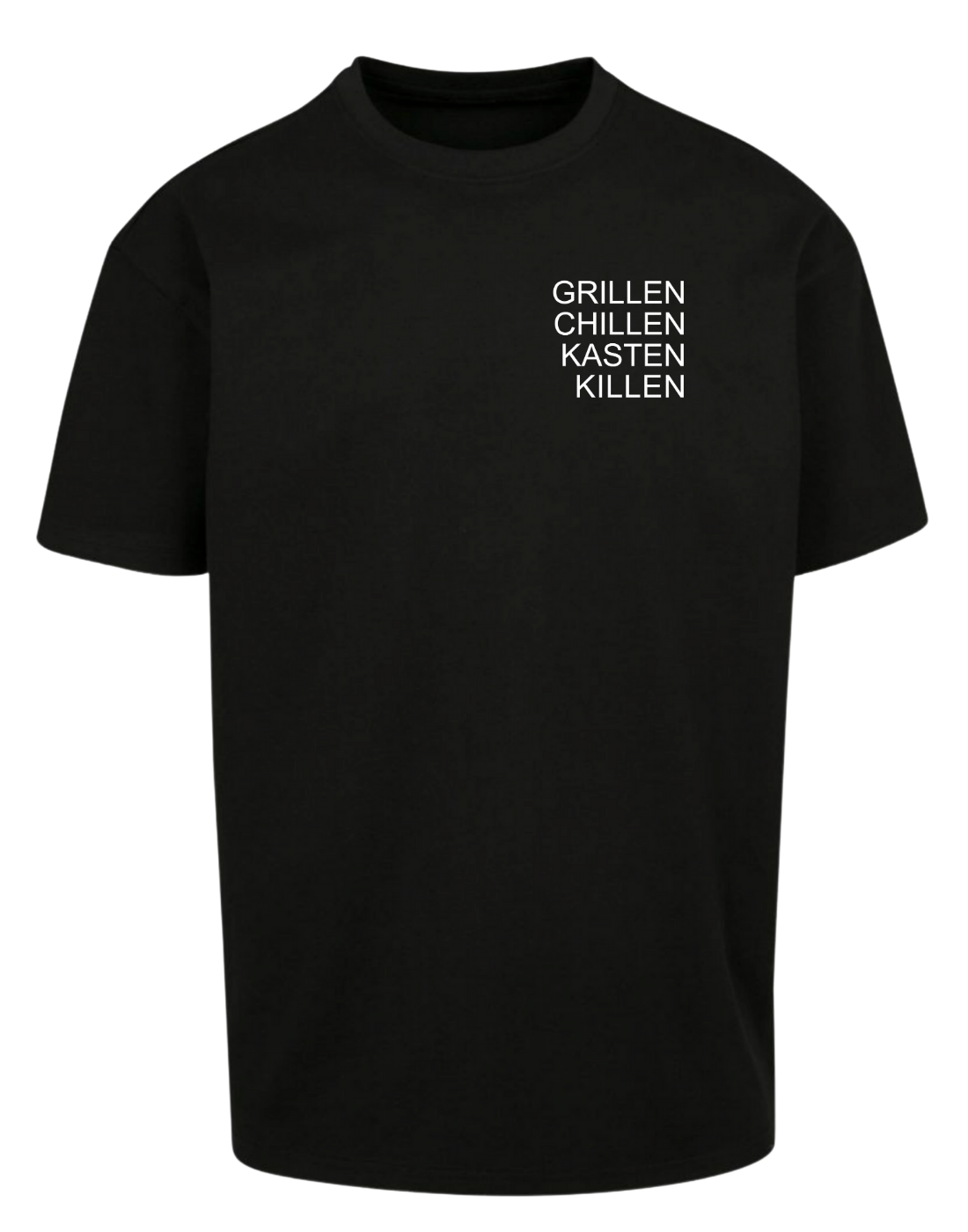 Grillen Chillen Kasten Killen - Unisex Oversized T-Shirt