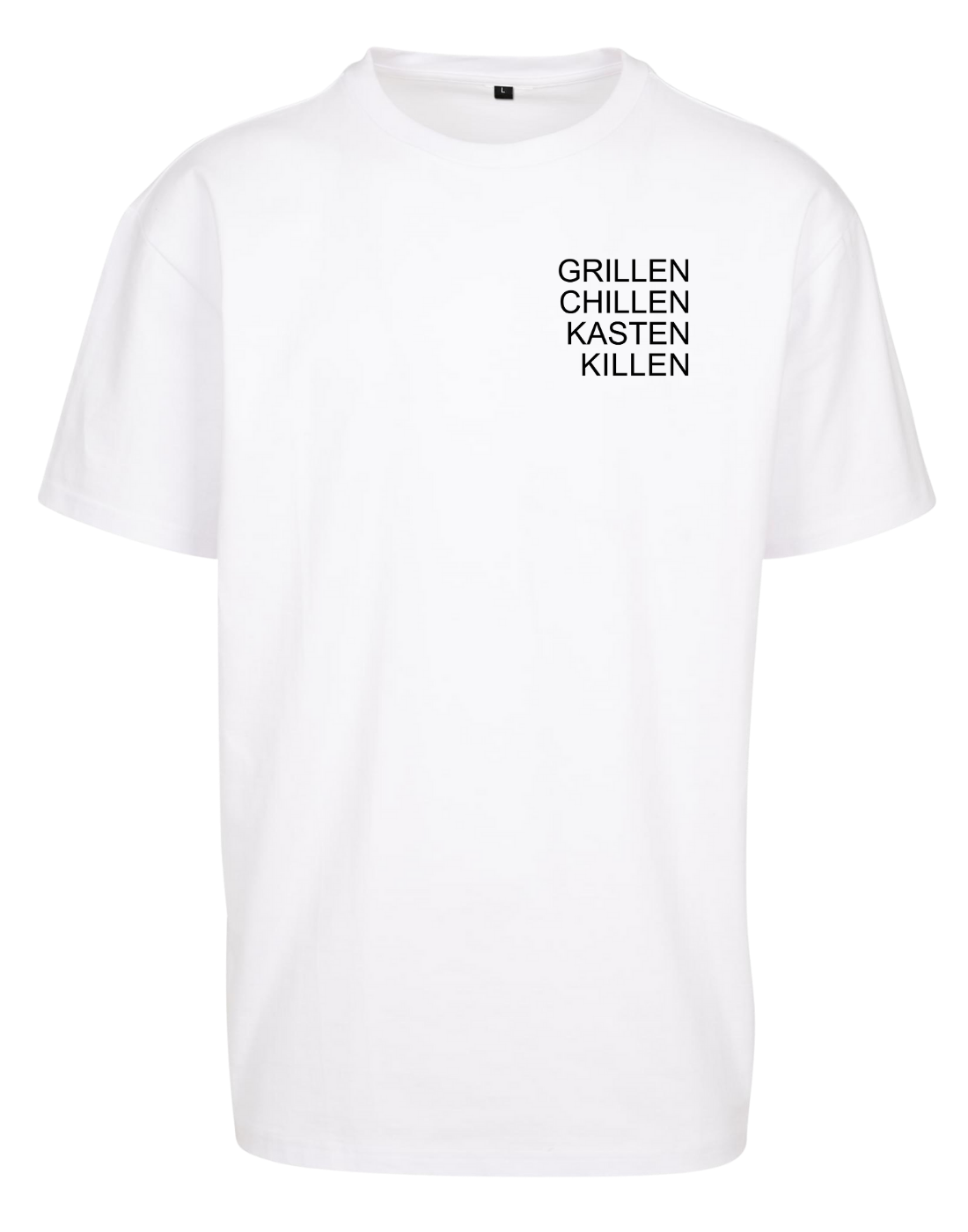 Grillen Chillen Kasten Killen - Unisex Oversized T-Shirt