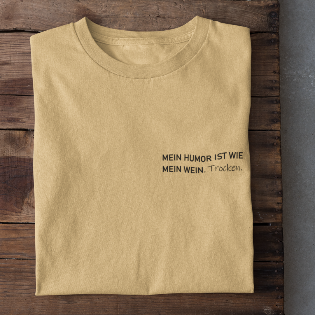 Mein Humor ist wie mein Wein Trocken - Herrenshirt