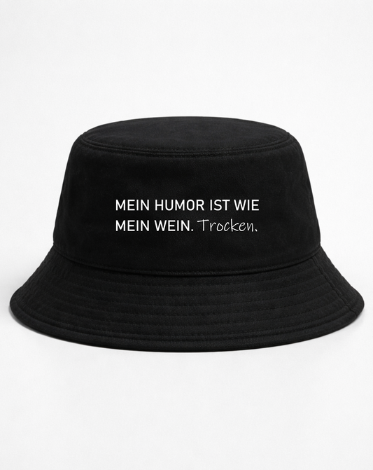 Mein Humor ist wie mein Wein Trocken - Bucket Hat