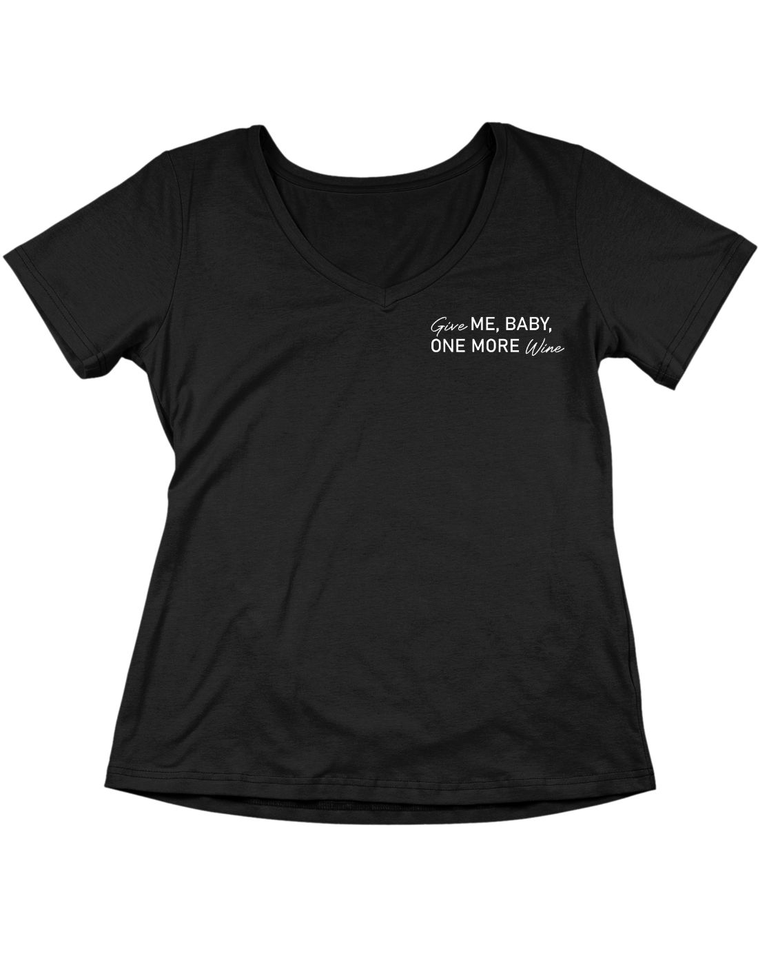 Give ME, BABY, ONE MORE Wine - V-Ausschnitt Damenshirt