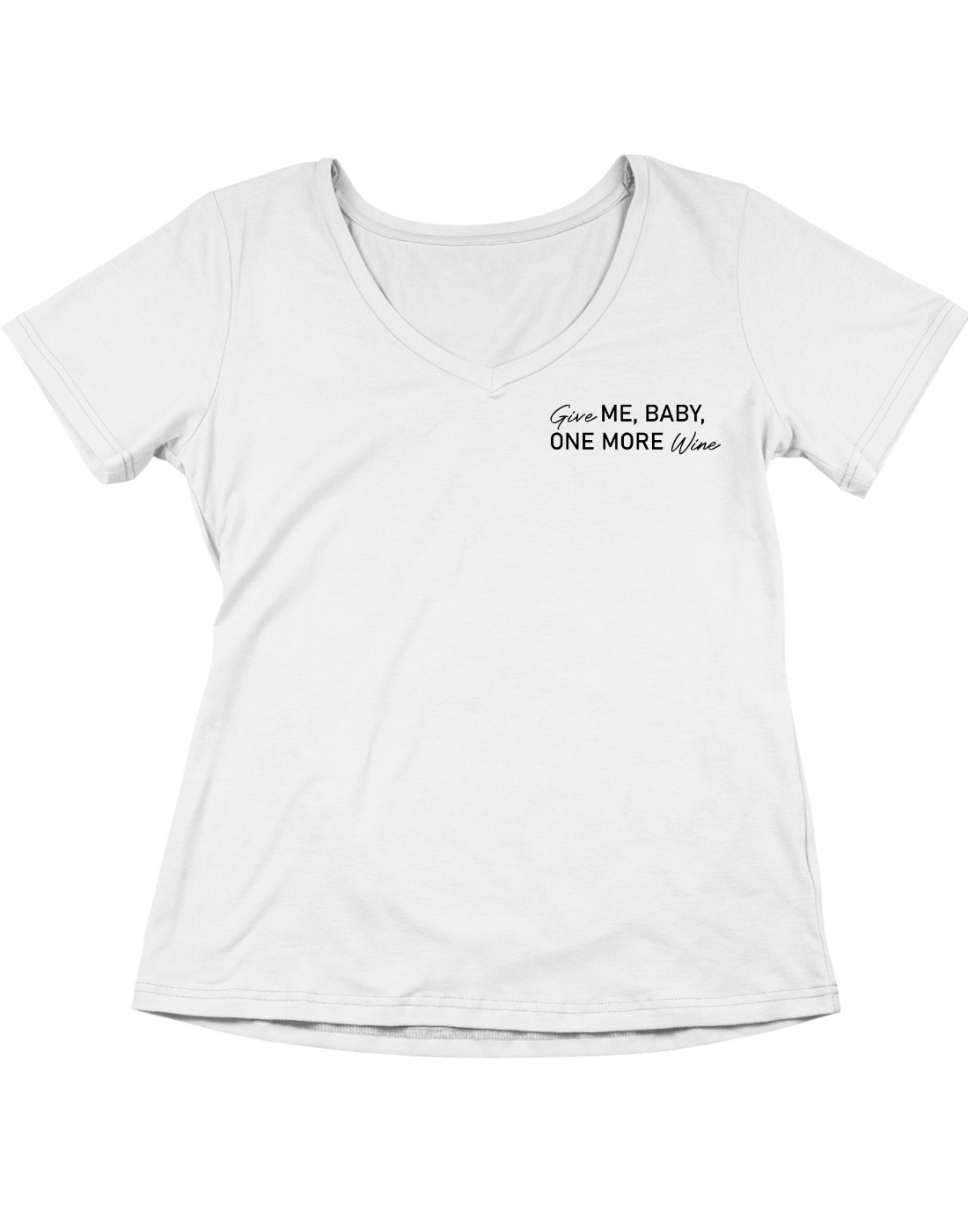 Give ME, BABY, ONE MORE Wine - V-Ausschnitt Damenshirt