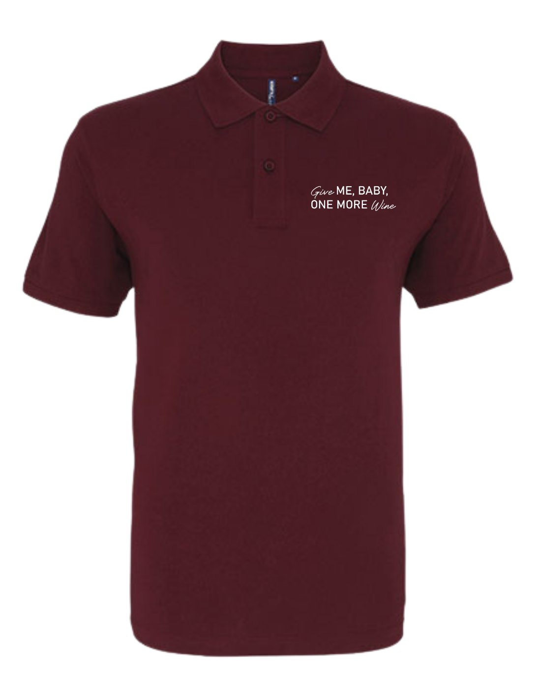 Give me Baby one more wine - Unisex Poloshirt