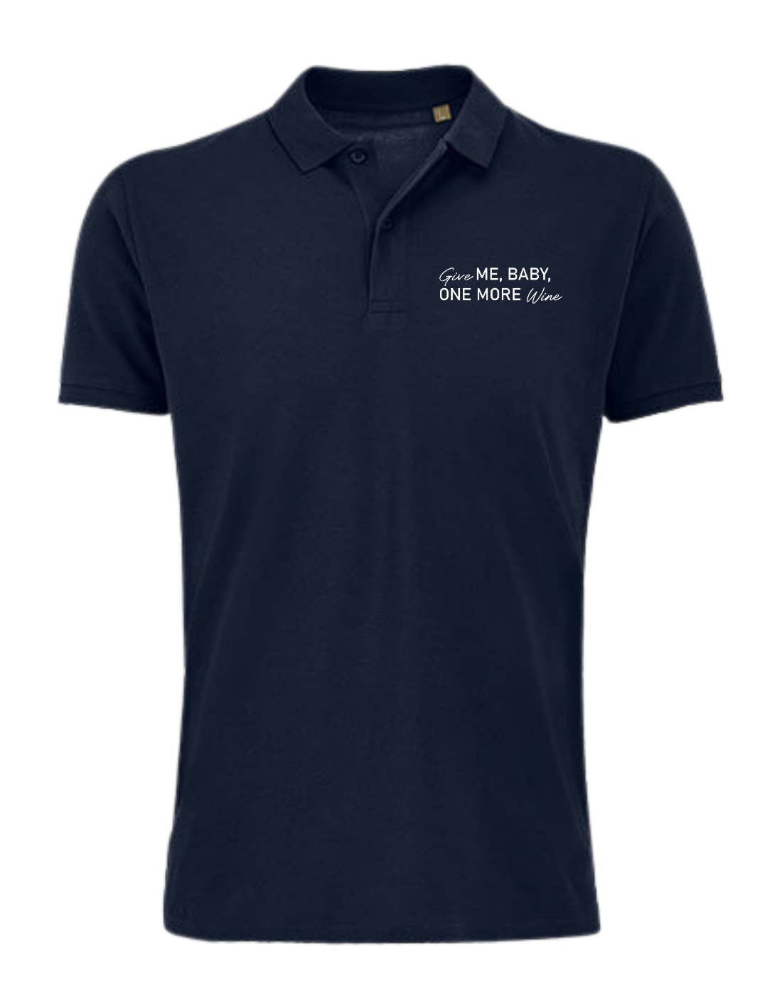 Give me Baby one more wine - Unisex Poloshirt