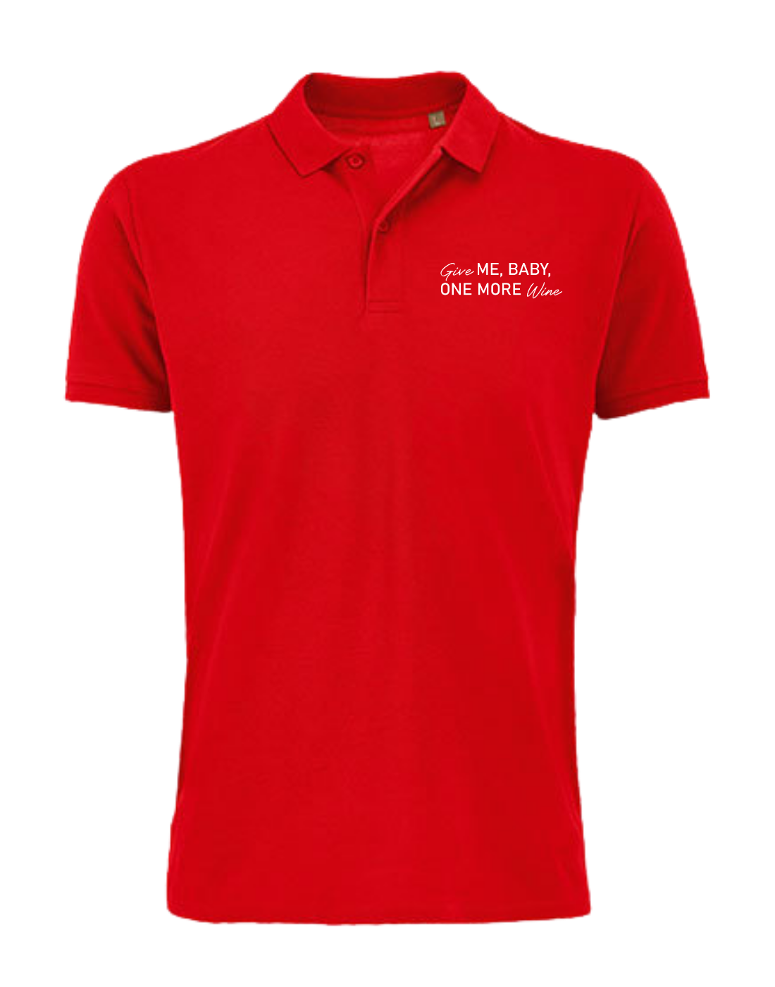 Give me Baby one more wine - Unisex Poloshirt