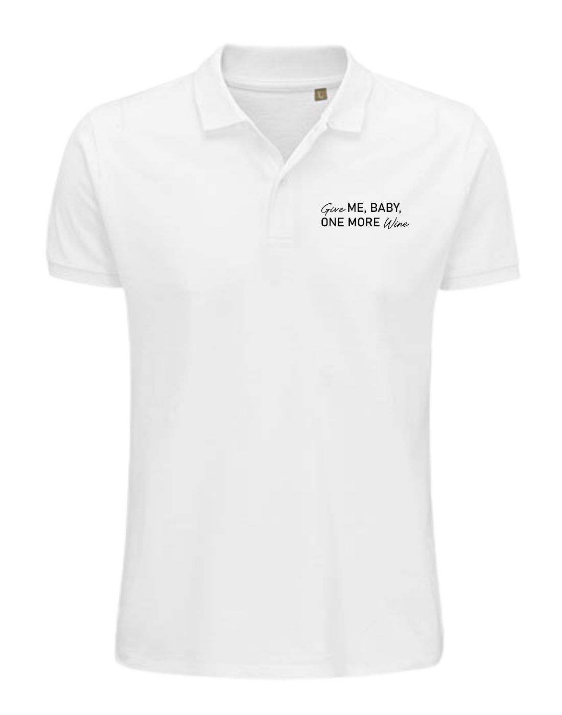 Give me Baby one more wine - Unisex Poloshirt