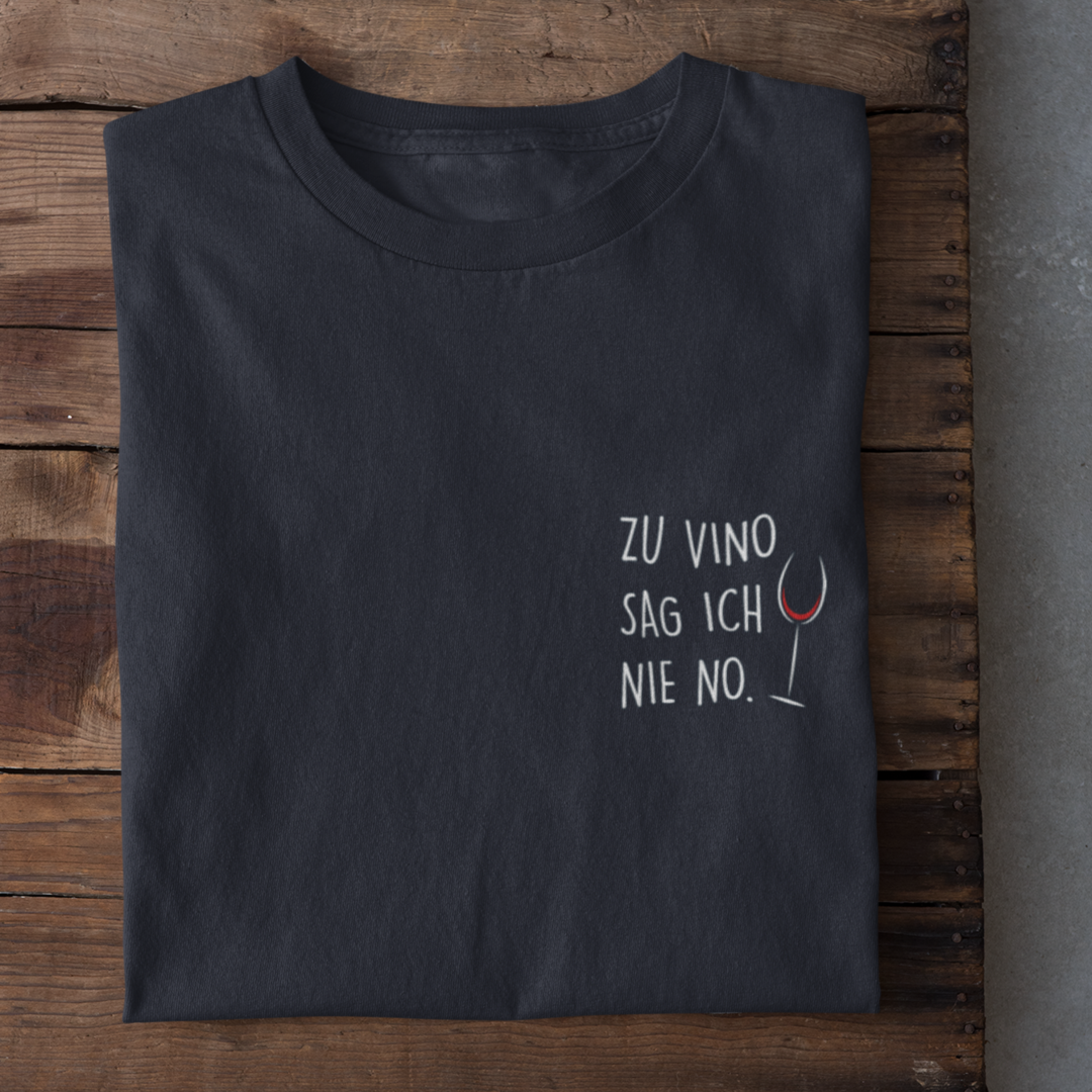 Zu Vino sag ich nie no - Damenshirt