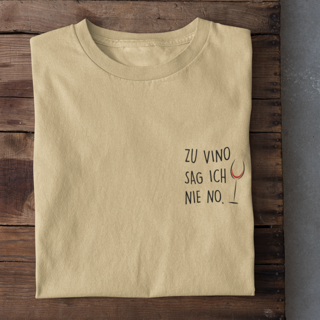 Zu Vino sag ich nie no - Damenshirt