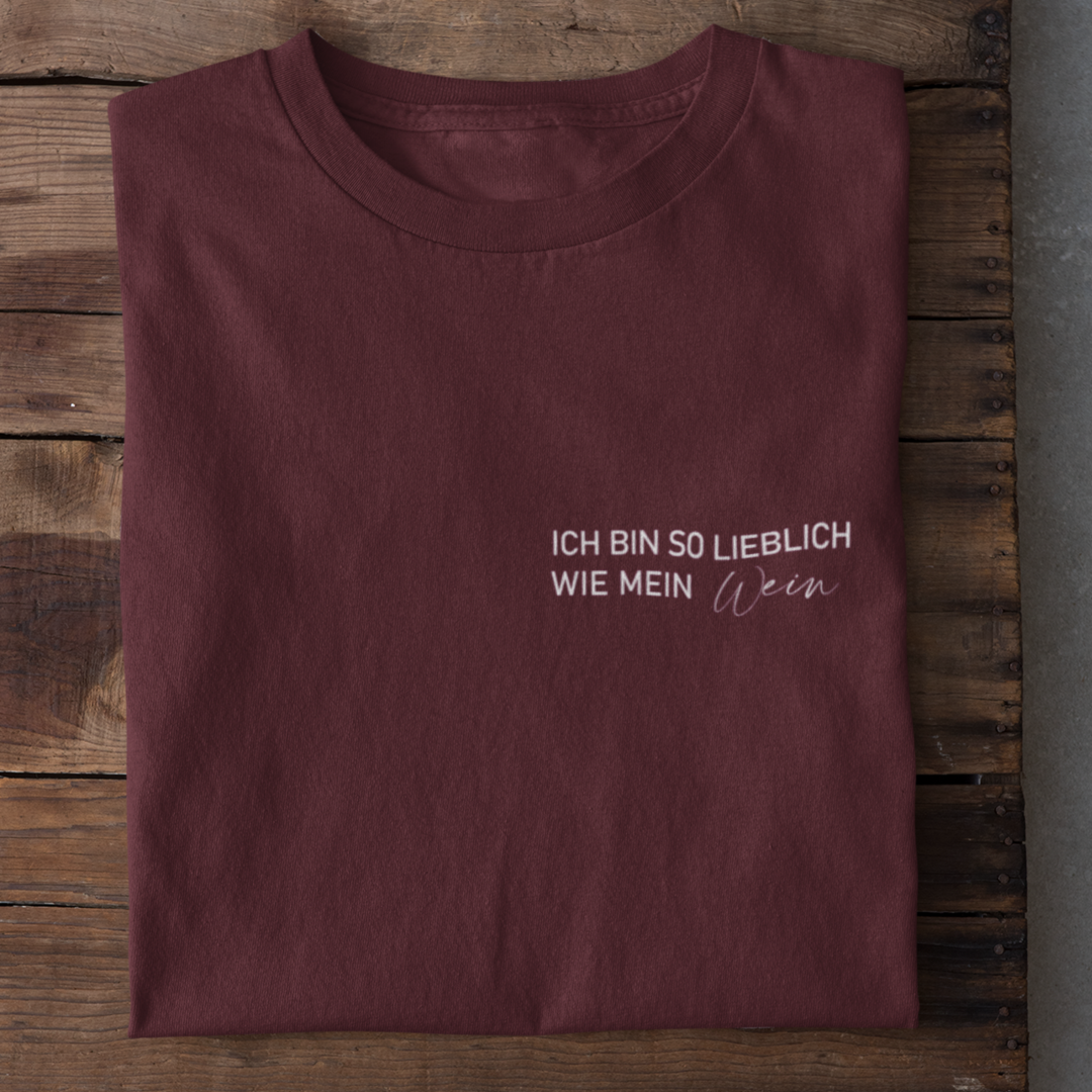 Ich bin so lieblich wie mein Wein - Damenshirt