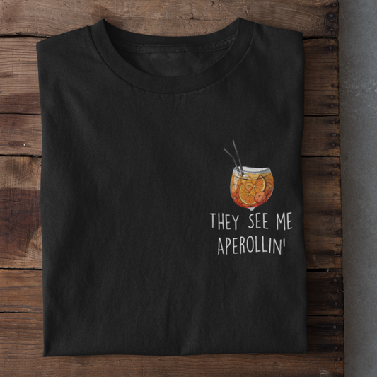 SALE - They see me Aperollin - Damenshirt - DTG Aufdruck