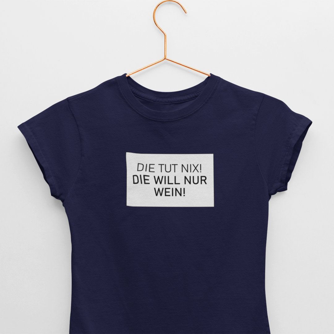 Die tut nix die will nur Wein Women Basic T shirt vinofriends